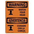 Signmission OSHA WARNING Sign, Watch Your Head Bilingual, 10in X 7in Rigid Plastic, 7" W, 10" L, Landscape OS-WS-P-710-L-12898